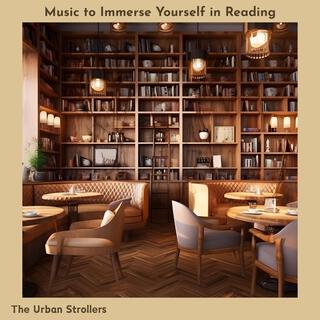 Music to Immerse Yourself in Reading