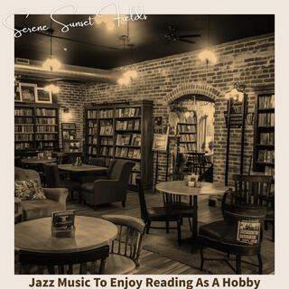 Jazz Music to Enjoy Reading as a Hobby