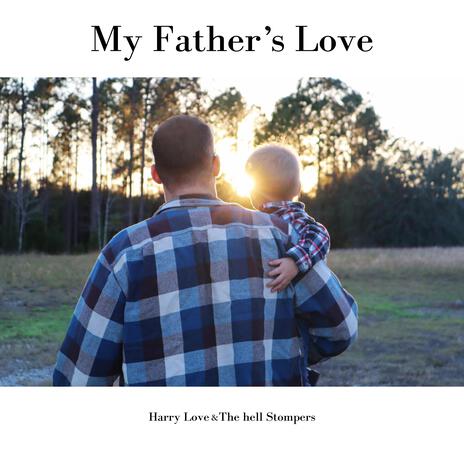 My Father's Love | Boomplay Music