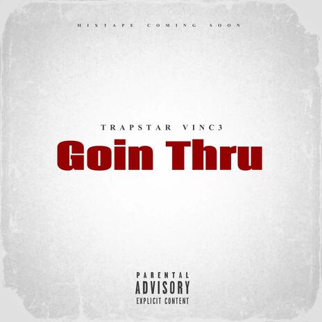 Goin Thru | Boomplay Music