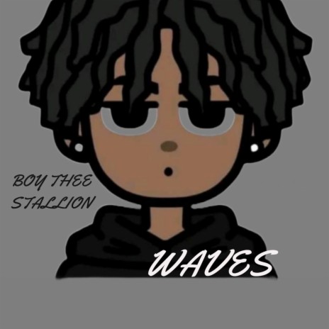 Waves (feat. Boy Thee Stallion)