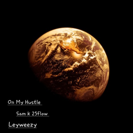 On my Hustle (feat. Leyweezy)