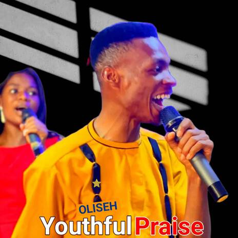 Youthful Praise (Live) | Boomplay Music