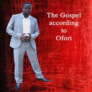 The Gospel According to Ofori