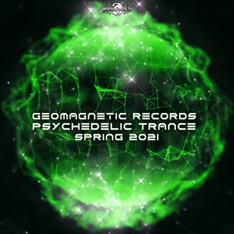 Geomagnetic Records Psychedelic Trance Spring 2021 (Dj Mix) | Boomplay Music