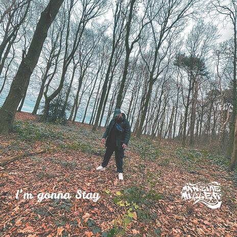 Im gunna stay | Boomplay Music