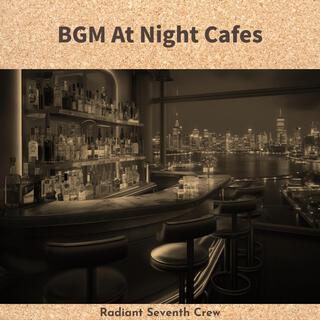 Bgm at Night Cafes