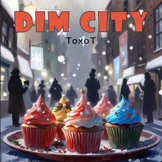 Dim City