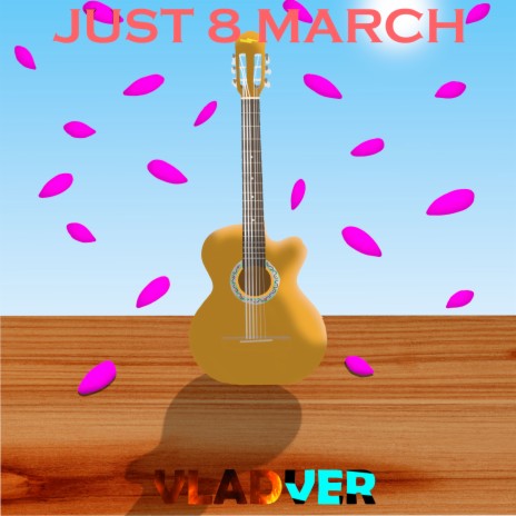 Just 8 March
