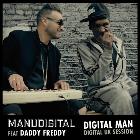 Digital Man (Digital UK Session) ft. Daddy Freddy | Boomplay Music