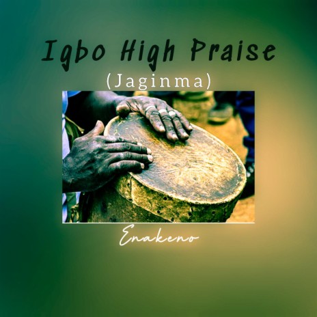 Igbo High Praise (Jaginma)