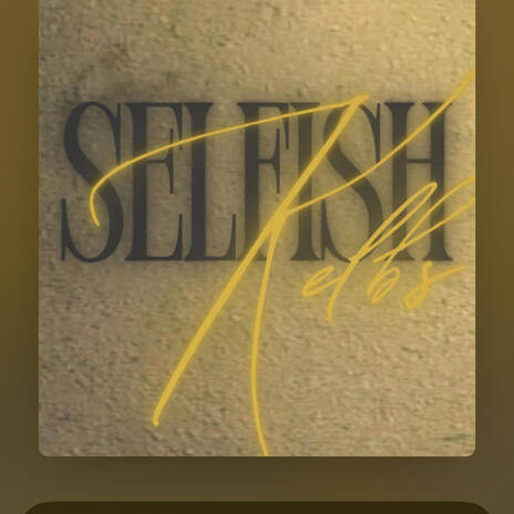 Selfish | Boomplay Music