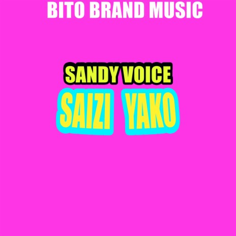 Saizi Yako | Boomplay Music