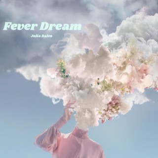 Fever Dream lyrics | Boomplay Music