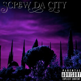 Screw Da City