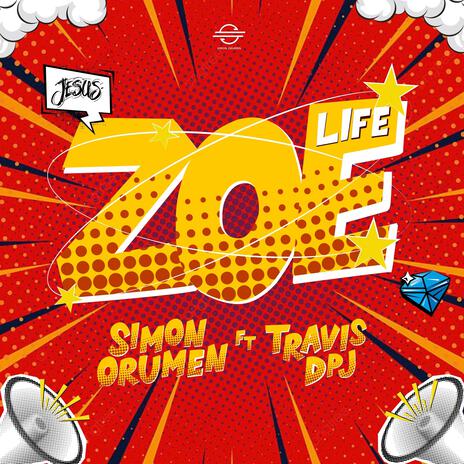 Zoe (Life) (feat. Travis DPJ) | Boomplay Music