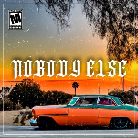 Nobody Else ft. Respectfully Kani