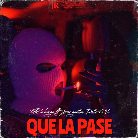 Que la Pase ft. Junior Gantts & Dollar 031 | Boomplay Music