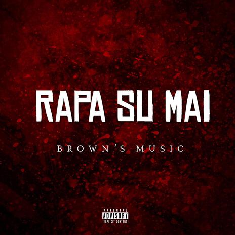 Rapa Su Mai | Boomplay Music