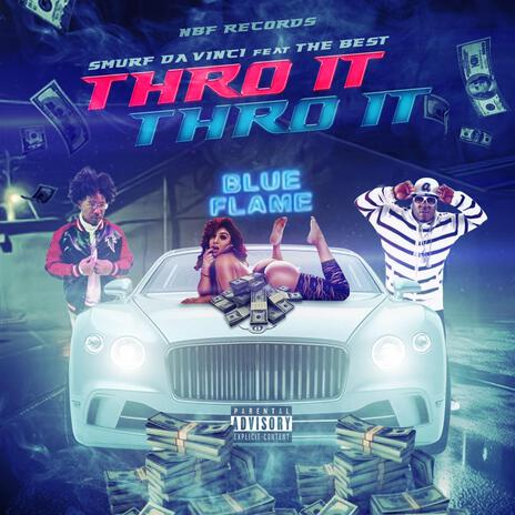 Thro it, Thro it ft. The best | Boomplay Music