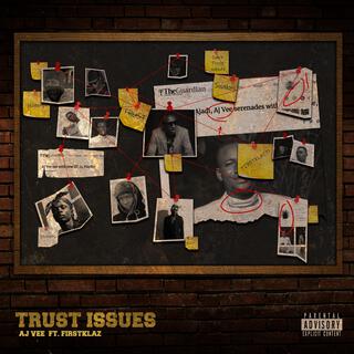 Trust issues ft. Firstklaz lyrics | Boomplay Music