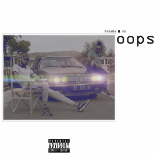 Oops ft. Madara lyrics | Boomplay Music