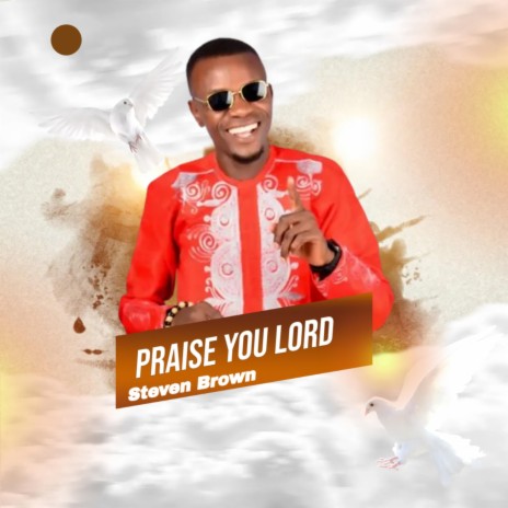 Praise You Lord (Original) | Boomplay Music