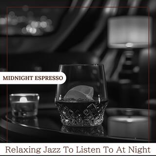 Relaxing Jazz to Listen to at Night