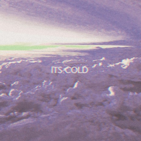 its cold | Boomplay Music