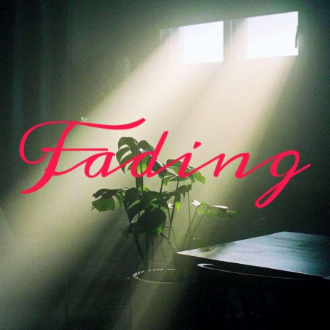 fading | Boomplay Music