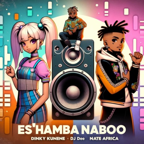 Es'Hamba Naboo ft. DJ Dee & Nate Africa | Boomplay Music