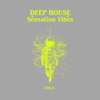 Deep House - Sensation Vibes, Vol.6