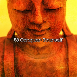 58 Conquer Yourself