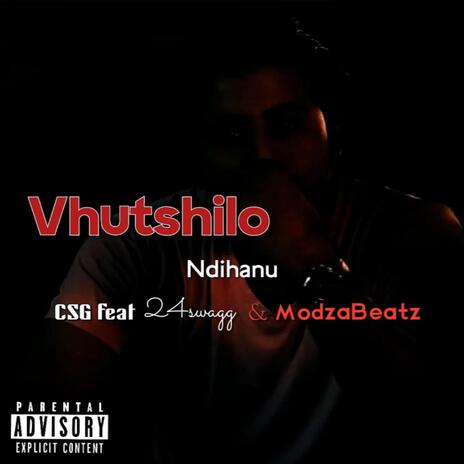 Cag_ Vhutshilo NdiHanu ft. 24 Swagg & Modza Beatz | Boomplay Music