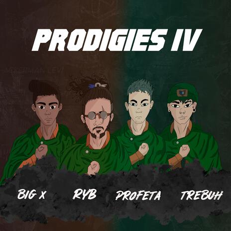 Prodigies IV (Origins) ft. R.Y.B, Big X & Profeta | Boomplay Music