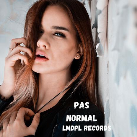 Pas normal | Boomplay Music