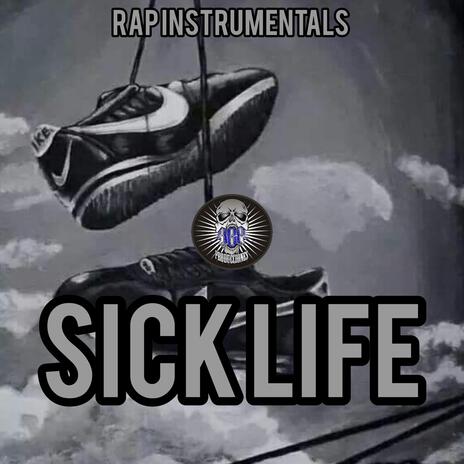 Sick life | Boomplay Music