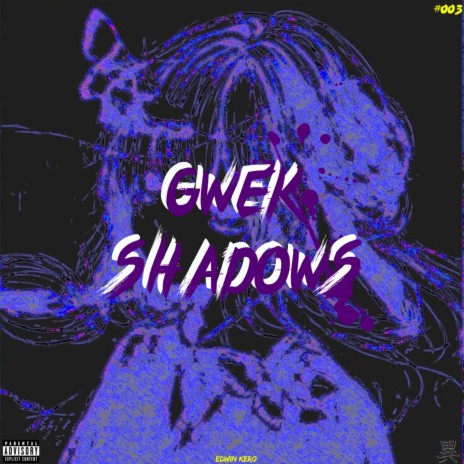 Gwek Shadows | Boomplay Music
