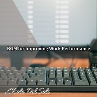 Bgm for Improving Work Performance