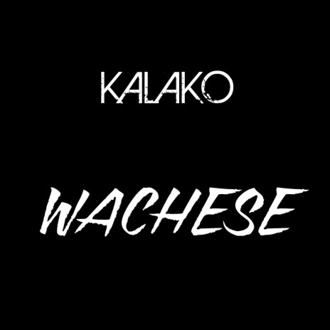 Wachese | Boomplay Music