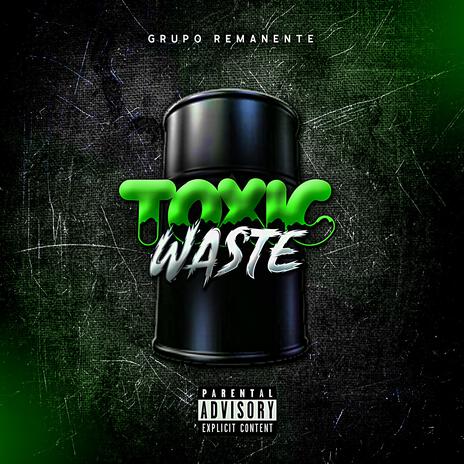 Toxic Waste | Boomplay Music