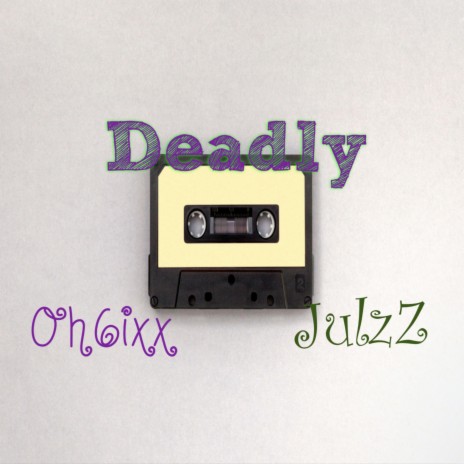 JulzZ_Deadly | Boomplay Music