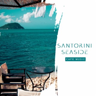 Santorini Seaside Cafe Music: Jazz with Ocean Waves