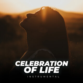 Celebration of Life (Instrumental)