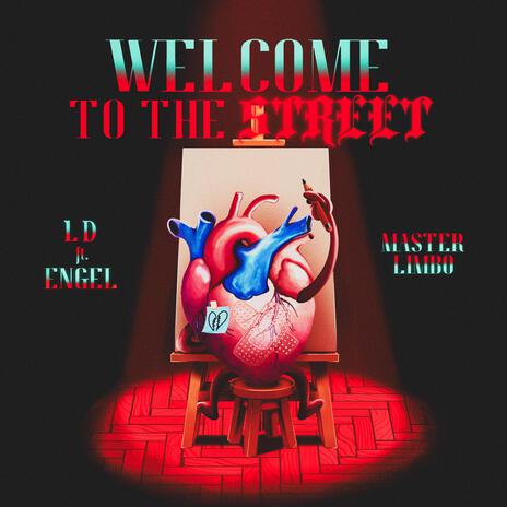 Welcome To The Street ft. Black Engel | Boomplay Music