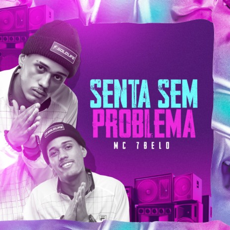 Senta Sem Problema | Boomplay Music