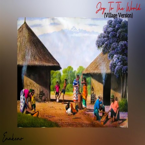 Joy To The World (Village Version)