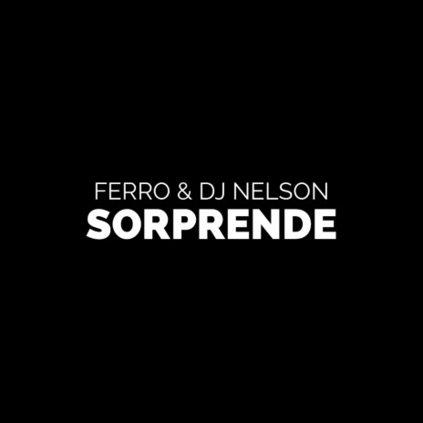 Sorprende ft. DJ Nelson | Boomplay Music