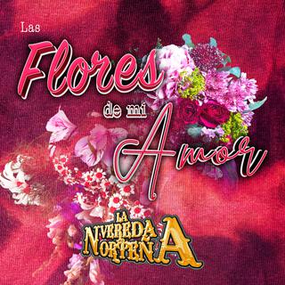 Las Flores De Mi Amor