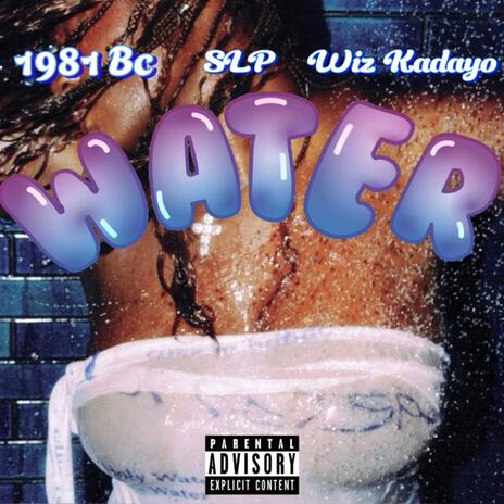 Water ft. Wiz kadayo & S L P | Boomplay Music